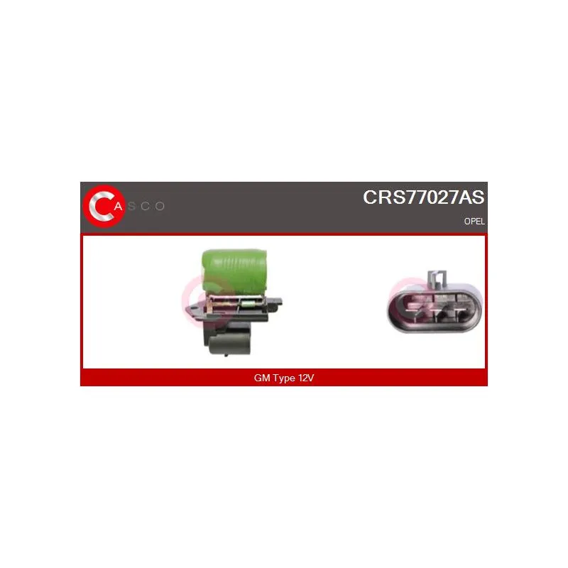 Résistance du ventilateur de radiateur CASCO CRS77027AS
