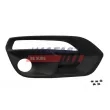 Enjoliveur, projecteur antibrouillard avant droit FAST FT90113G - Visuel 1